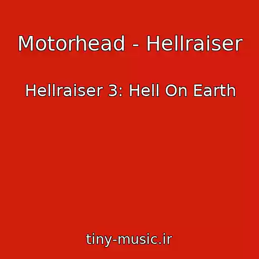 کاور آهنگ Motorhead - Hellraiser از Hellraiser 3: Hell On Earth
