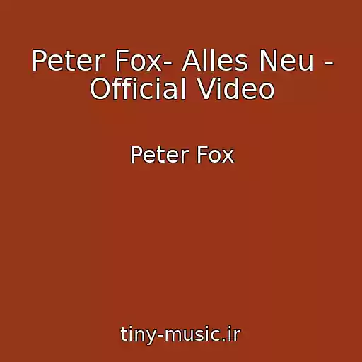 کاور آهنگ Peter Fox- Alles Neu - Official Video از Peter Fox