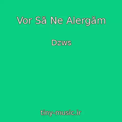 کاور آهنگ Vor Să Ne Alergăm از Dzws