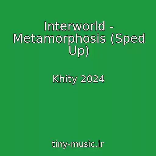 کاور آهنگ Interworld - Metamorphosis (Sped Up) از Khity 2024