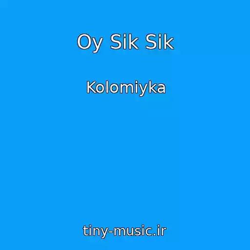 کاور آهنگ Oy Sik Sik از Kolomiyka