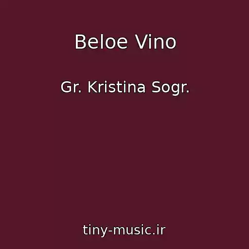 کاور آهنگ Beloe Vino از Gr. Kristina Sogr.