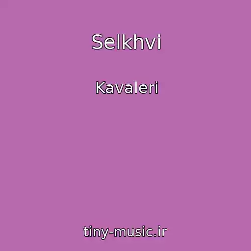کاور آهنگ Selkhvi از Kavaleri