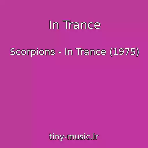 کاور آهنگ In Trance از Scorpions - In Trance (1975)