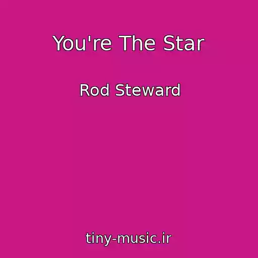 کاور آهنگ You're The Star از Rod Steward