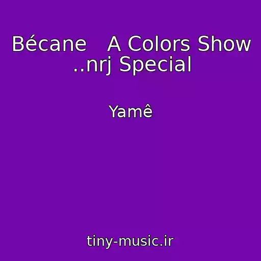 کاور آهنگ Bécane   A Colors Show ..nrj Special از Yamê