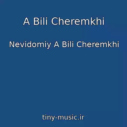 کاور آهنگ A Bіlі Cheremkhi از Nevidomiy A Bіlі Cheremkhi