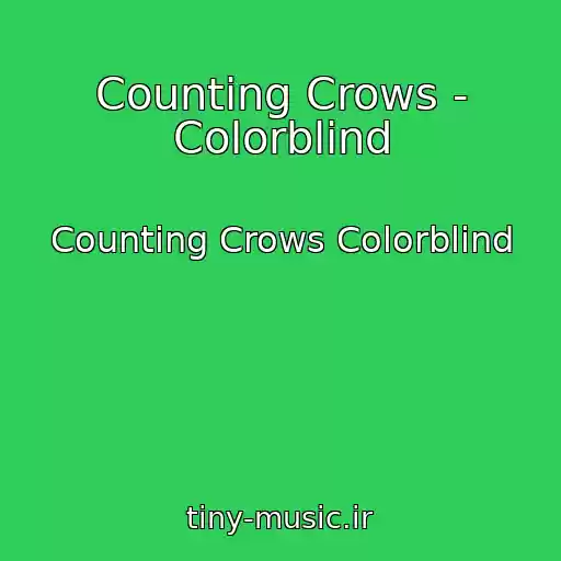 کاور آهنگ Counting Crows - Colorblind از Counting Crows Colorblind
