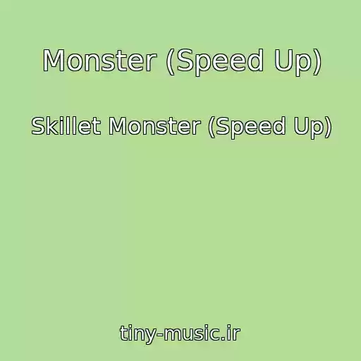 کاور آهنگ Monster (Speed Up) از Skillet Monster (Speed Up)