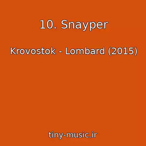 کاور آهنگ 10. Snayper از Krovostok - Lombard (2015)