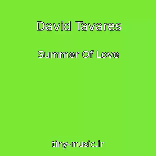 کاور آهنگ David Tavares از Summer Of Love