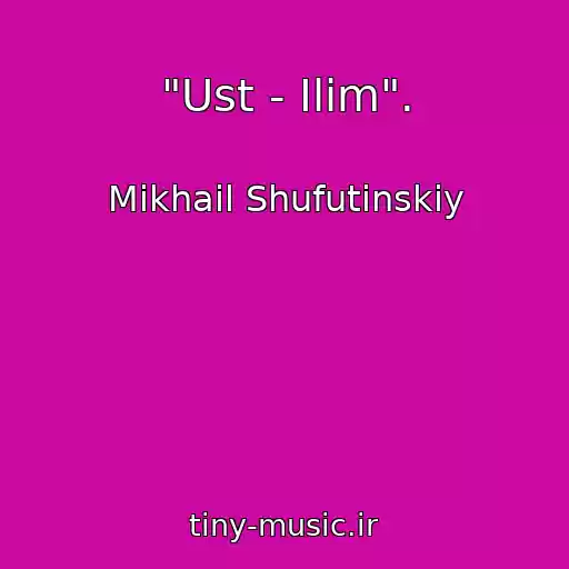 کاور آهنگ "Ust - Ilim". از Mikhail Shufutinskiy