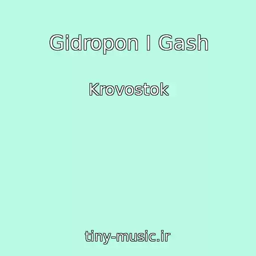 کاور آهنگ Gidropon I Gash از Krovostok