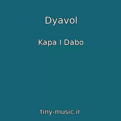 کاور آهنگ Dyavol از Kapa I Dabo