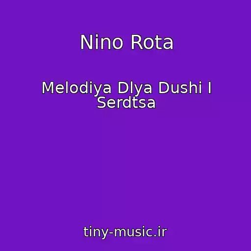 کاور آهنگ Nino Rota از Melodiya Dlya Dushi I Serdtsa