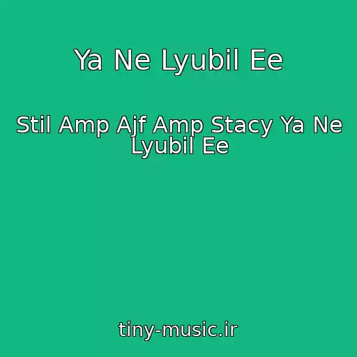 کاور آهنگ Ya Ne Lyubil Ee از Stil Amp Ajf Amp Stacy Ya Ne Lyubil Ee