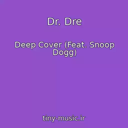 کاور آهنگ Dr. Dre از Deep Cover (Feat. Snoop Dogg)