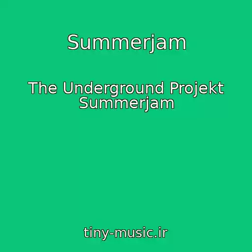 کاور آهنگ Summerjam از The Underground Projekt Summerjam