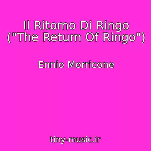کاور آهنگ Il Ritorno Di Ringo ("The Return Of Ringo") از Ennio Morricone