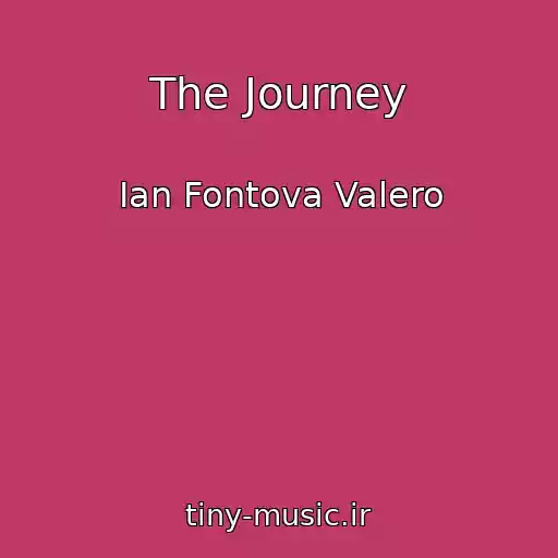 کاور آهنگ The Journey از Ian Fontova Valero