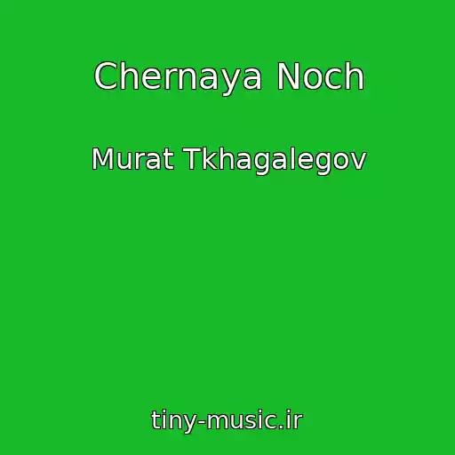 کاور آهنگ Chernaya Noch از Murat Tkhagalegov