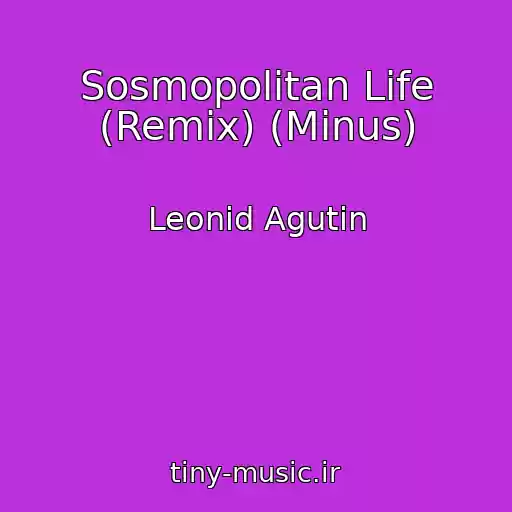 کاور آهنگ Sosmopolitan Life (Remix) (Minus) از Leonid Agutin