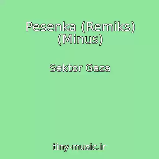 کاور آهنگ Pesenka (Remiks) (Minus) از Sektor Gaza