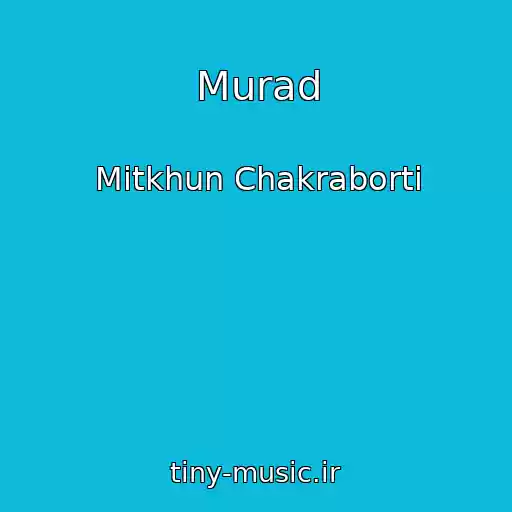 کاور آهنگ Murad از Mitkhun Chakraborti