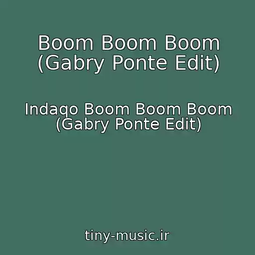 کاور آهنگ Boom Boom Boom (Gabry Ponte Edit) از Indaqo Boom Boom Boom (Gabry Ponte Edit)