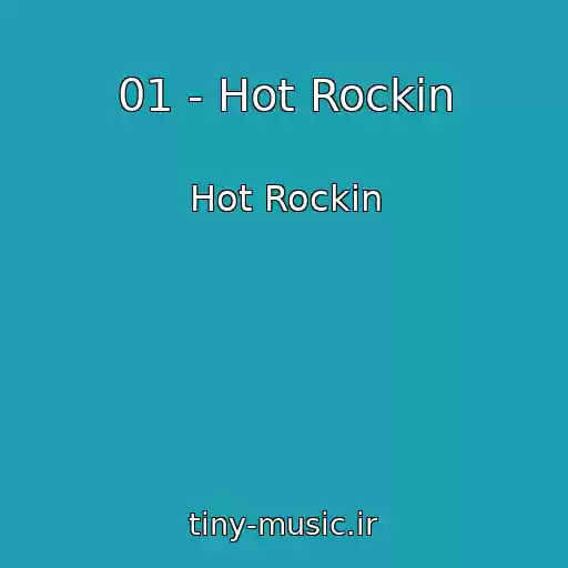 کاور آهنگ 01 - Hot Rockin از Hot Rockin