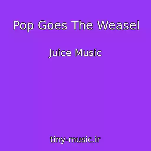 کاور آهنگ Pop Goes The Weasel از Juice Music