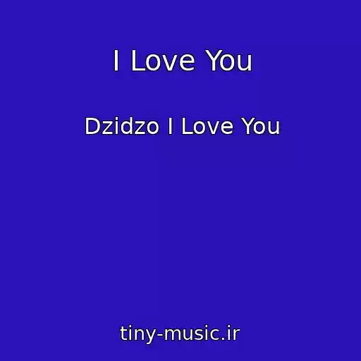 کاور آهنگ I Love You از Dzidzo I Love You