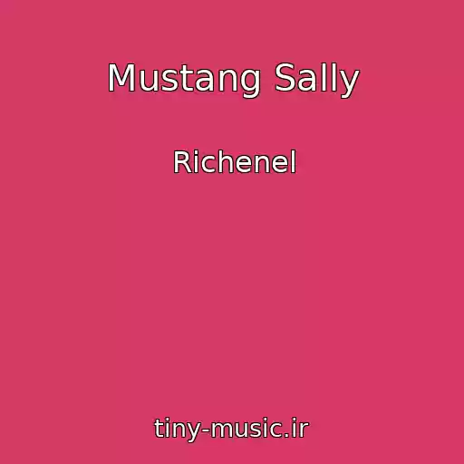 کاور آهنگ Mustang Sally از Richenel