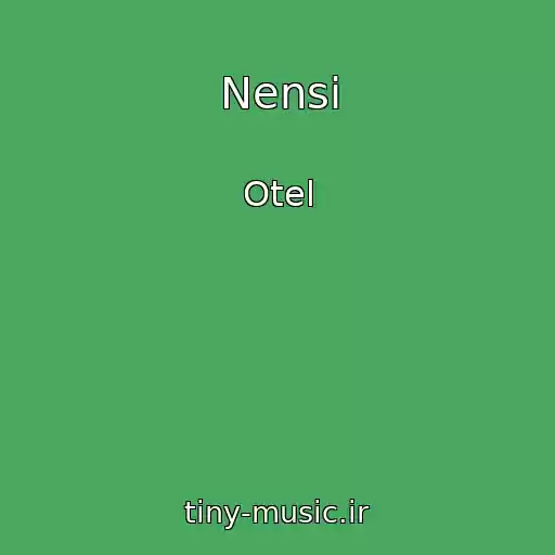 کاور آهنگ Nensi از Otel