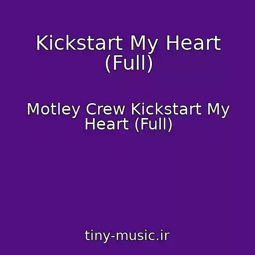 کاور آهنگ Kickstart My Heart (Full) از Motley Crew Kickstart My Heart (Full)
