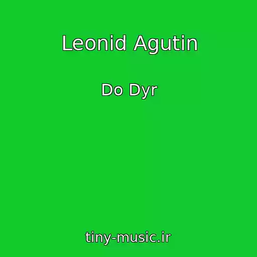 کاور آهنگ Leonid Agutin از Do Dyr
