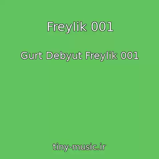 کاور آهنگ Freylik 001 از Gurt Debyut Freylik 001