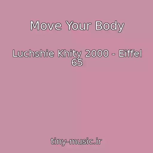 کاور آهنگ Move Your Body از Luchshie Khity 2000 - Eiffel 65