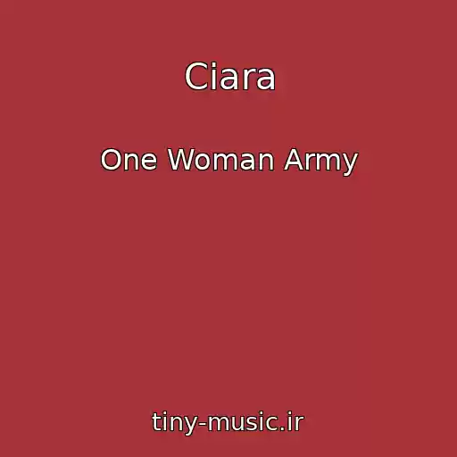 کاور آهنگ Ciara از One Woman Army