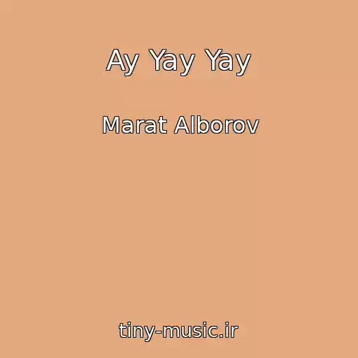 کاور آهنگ Ay Yay Yay از Marat Alborov