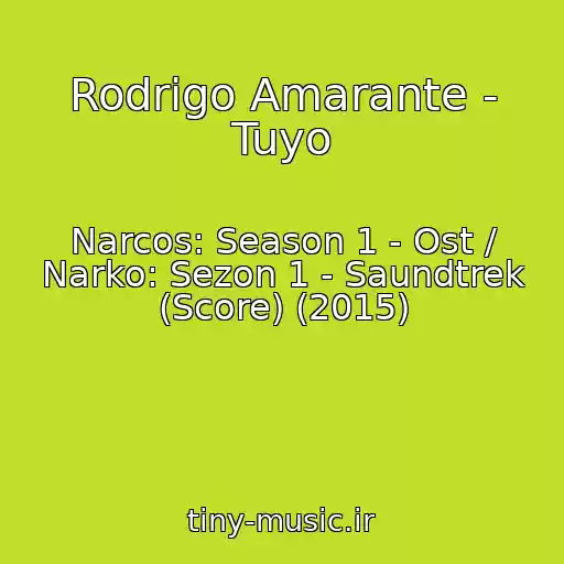 کاور آهنگ Rodrigo Amarante - Tuyo از Narcos: Season 1 - Ost / Narko: Sezon 1 - Saundtrek (Score) (2015)
