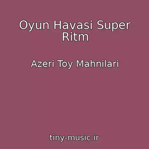 کاور آهنگ Oyun Havasi Super Ritm از Azeri Toy Mahnilari