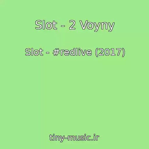کاور آهنگ Slot - 2 Voyny از Slot - #redlive (2017)