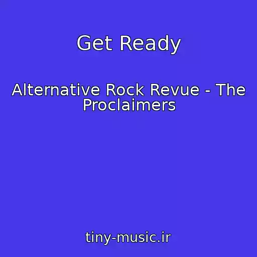 کاور آهنگ Get Ready از Alternative Rock Revue - The Proclaimers