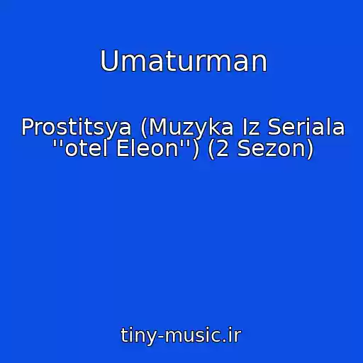 کاور آهنگ Umaturman از Prostitsya (Muzyka Iz Seriala ''otel Eleon'') (2 Sezon)