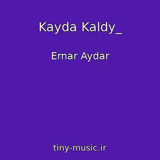 کاور آهنگ Kayda Kaldy_ از Ernar Aydar