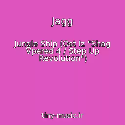کاور آهنگ Jagg از Jungle Ship (Ost Iz "Shag Vpered 4 / Step Up Revolution")
