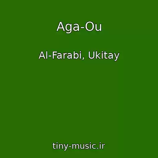 کاور آهنگ Aga-Ou از Al-Farabi, Ukitay