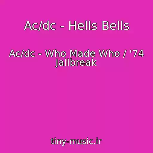 کاور آهنگ Ac/dc - Hells Bells از Ac/dc - Who Made Who / '74 Jailbreak