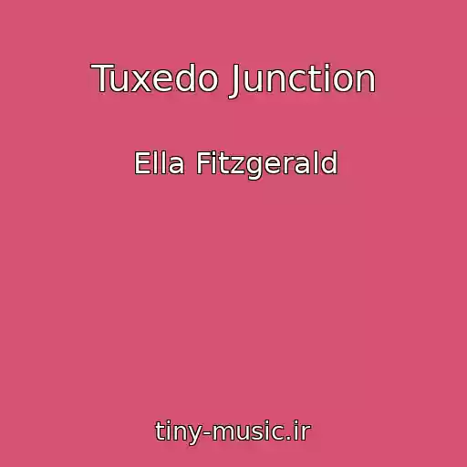 کاور آهنگ Tuxedo Junction از Ella Fitzgerald
